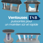 Ventouses de bridage T.S.B. : un maintien sûr et rapide pour vos machines CNC